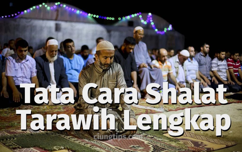 Tata Cara Shalat Tarawih Baru Diadakan Perubahan Pada Masa Khalifah