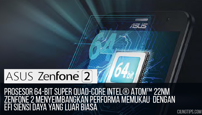 ASUS Zenfone 2 ZE550ML, Smartphone dengan Prosesor Setara Notebook