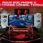 ASUS ROG Phone 6, Smartphone Gaming Terkuat