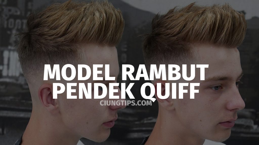 Model rambut pendek quiff