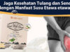Jaga Kesehatan Tulang dan Sendi dengan Manfaat Susu Etawa etawarich Review susu etawarich
