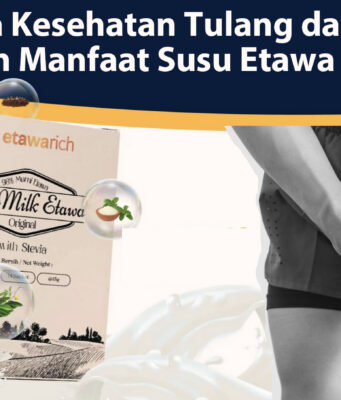 Jaga Kesehatan Tulang dan Sendi dengan Manfaat Susu Etawa etawarich Review susu etawarich