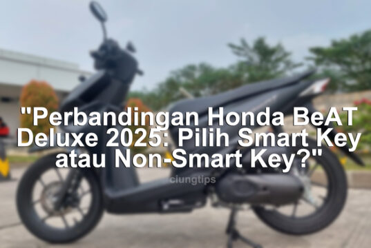 "Perbandingan Honda BeAT Deluxe 2025: Pilih Smart Key atau Non-Smart Key?"