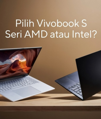 Vivobook S: Pilih Seri AMD atau Intel